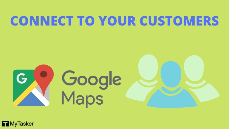 connect to your customers through google maps marketing